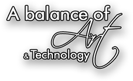 A Balance of Art & Technology
